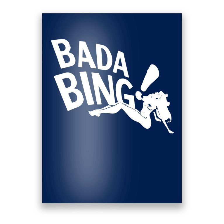 Bada Bing Poster