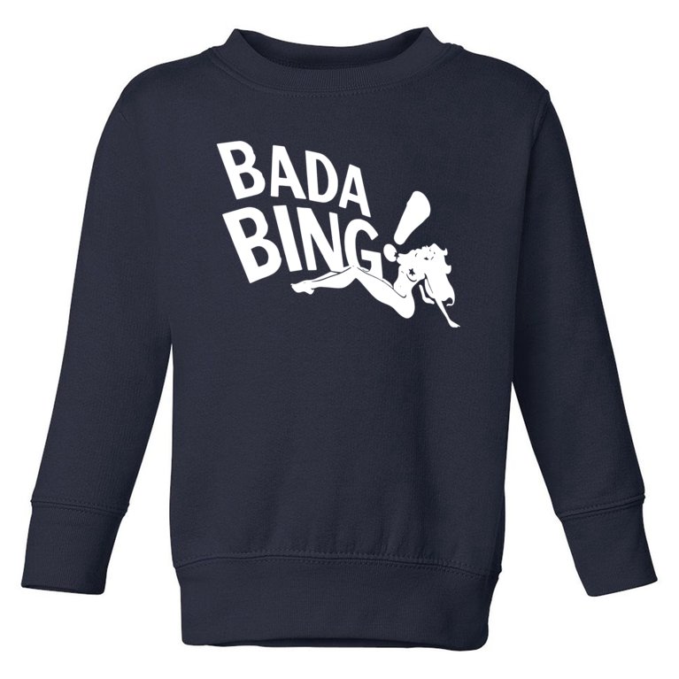 Bada Bing Toddler Sweatshirt