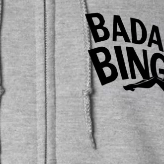 Bada Bing Full Zip Hoodie