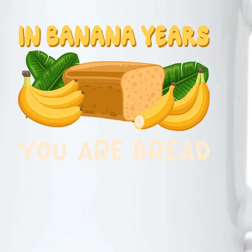 Bakery Banana Bread In Banana Years You're Bread Black Color Changing Mug