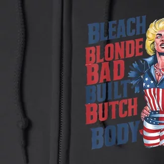 Bleach Blonde Bad Built Butch Body Funny Sarcastic Full Zip Hoodie