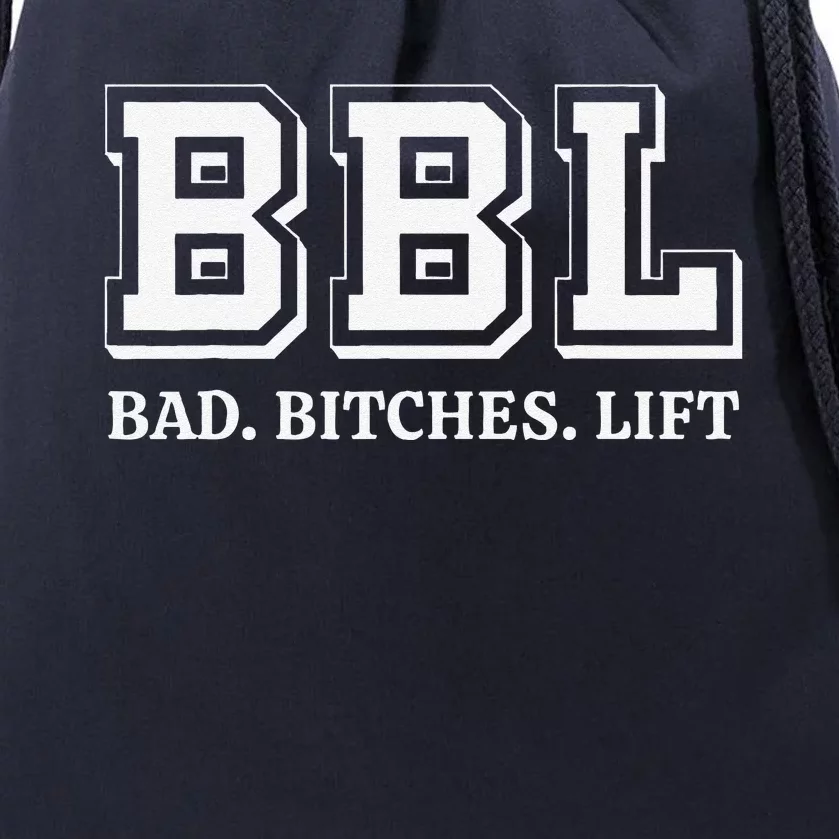 Bbl Bad Bitches Lift Funny Lifting Weight Workout Fitness Drawstring Bag