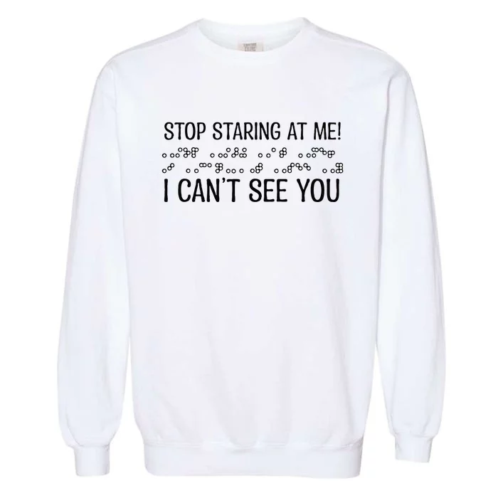 Braille Blind Blindness Awareness Visually Impaired Garment-Dyed Sweatshirt