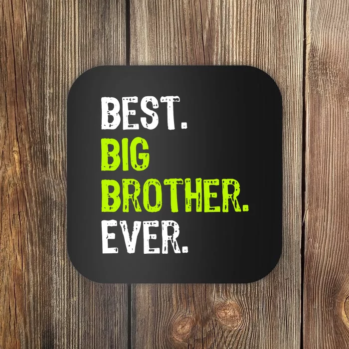 Best Big Brother Ever Teenager Older Sibling For Boys Coaster