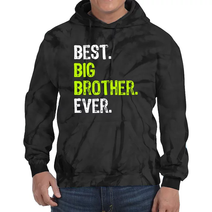 Best Big Brother Ever Teenager Older Sibling For Boys Tie Dye Hoodie