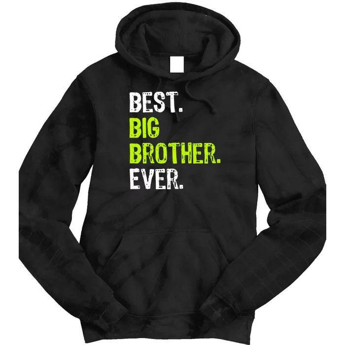 Best Big Brother Ever Teenager Older Sibling For Boys Tie Dye Hoodie