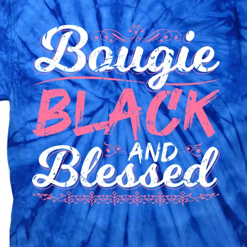 Bougie Black Blessed Dope Boujee Melanin Christmas Gift Tee Gift Tie-Dye T-Shirt