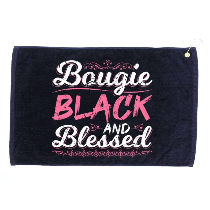 Bougie Black Blessed Dope Boujee Melanin Christmas Gift Tee Gift Grommeted Golf Towel