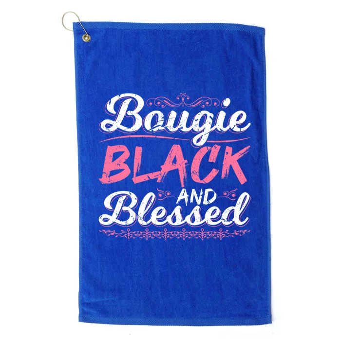 Bougie Black Blessed Dope Boujee Melanin Christmas Gift Tee Gift Platinum Collection Golf Towel