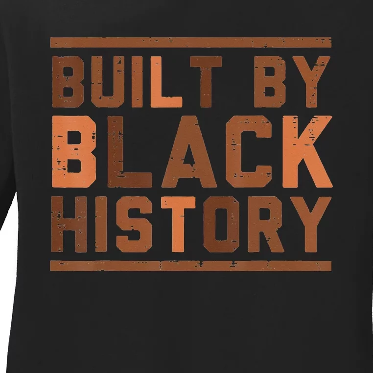 Built By Black History BHM African Pride Month Ladies Long Sleeve Shirt