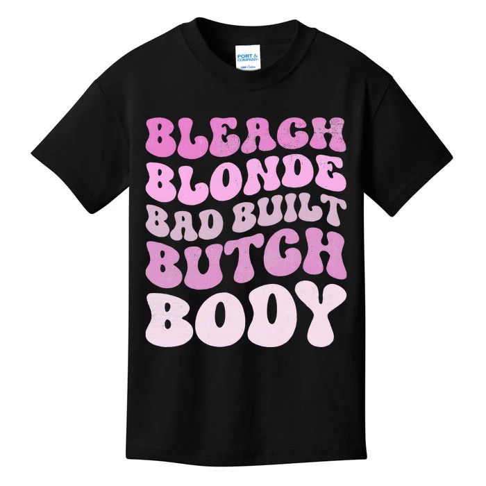 Bleach Blonde Bad Built Butch Body Kids T-Shirt