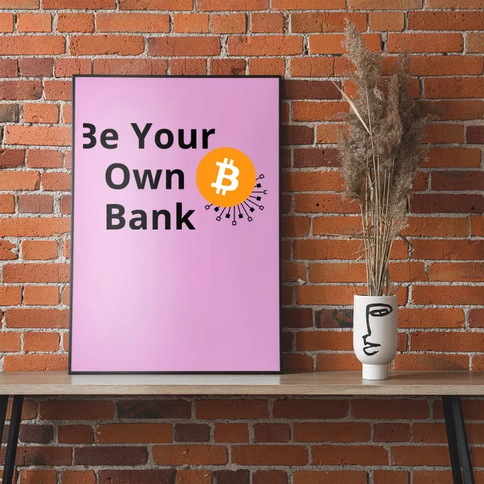 BTC Bitcoin Be Your Own Bank Crypto Poster