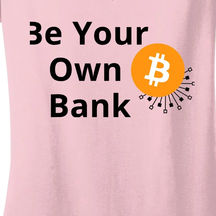 BTC Bitcoin Be Your Own Bank Crypto Women's V-Neck T-Shirt