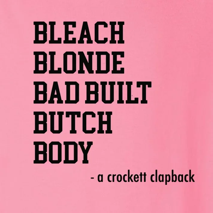 Bleach Blonde Bad Built Botched Body Toddler Long Sleeve Shirt