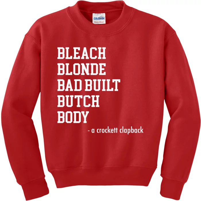 Bleach Blonde Bad Built Botched Body Kids Sweatshirt