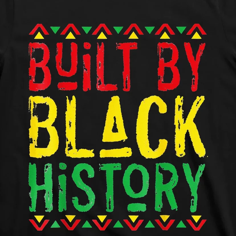 Built By Black History BHM African Pride Month T-Shirt