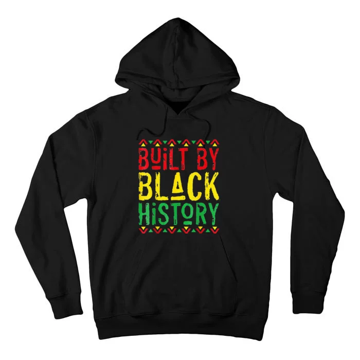 Built By Black History BHM African Pride Month Tall Hoodie