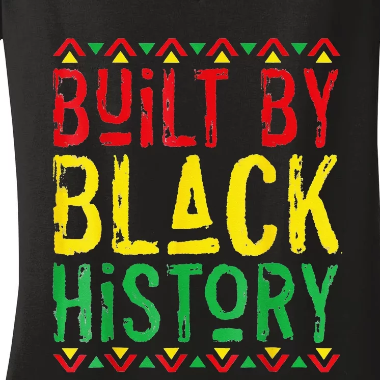 Built By Black History BHM African Pride Month Women's V-Neck T-Shirt