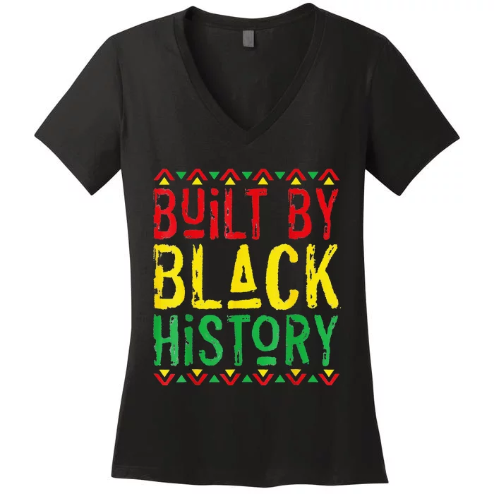 Built By Black History BHM African Pride Month Women's V-Neck T-Shirt