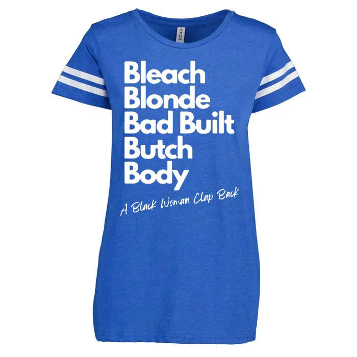 Bleach Blonde Bad Built Butch Body A Black Woman Clap Back Enza Ladies Jersey Football T-Shirt