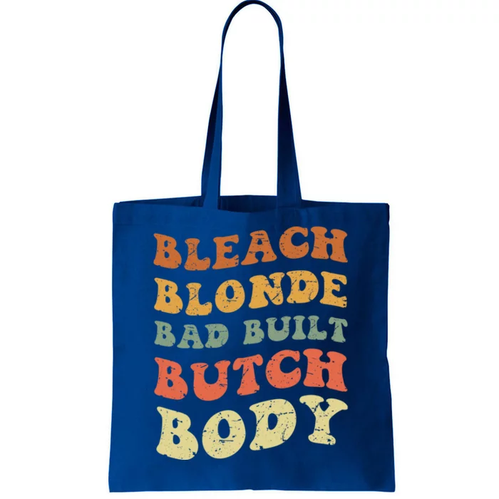 Bleach Blonde Bad Built Butch Body Grunge Retro Funny Gift Tote Bag