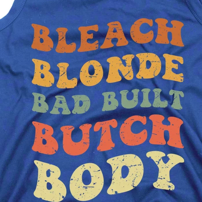 Bleach Blonde Bad Built Butch Body Grunge Retro Funny Gift Tank Top