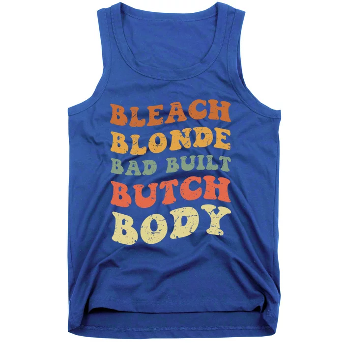 Bleach Blonde Bad Built Butch Body Grunge Retro Funny Gift Tank Top