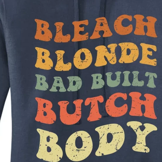 Bleach Blonde Bad Built Butch Body Grunge Retro Funny Gift Women's Pullover Hoodie