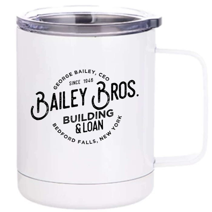 Bailey Brothers Building And Loan Classic George Bailey Funny Gift Front & Back 12oz Stainless Steel Tumbler Cup