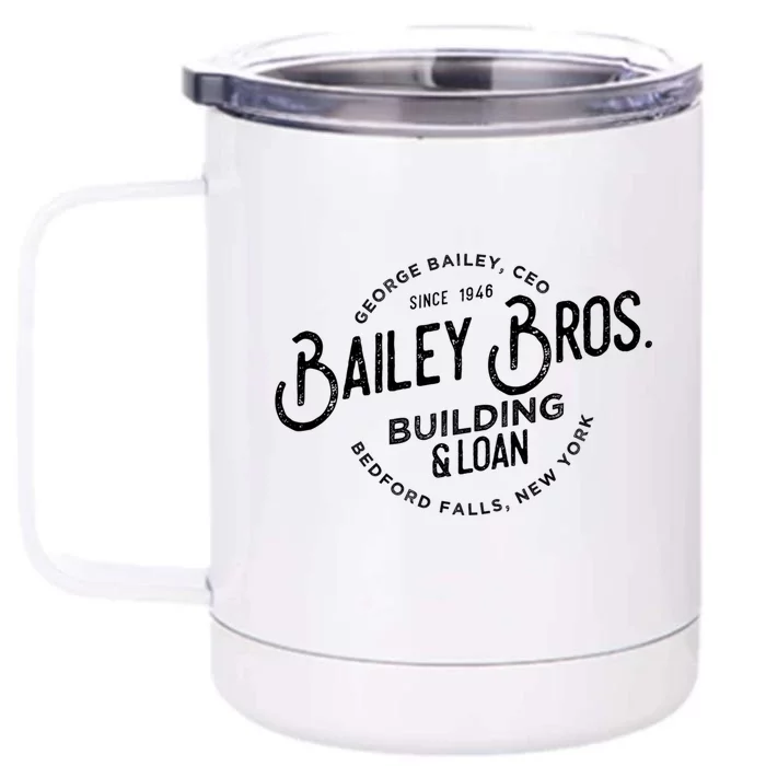 Bailey Brothers Building And Loan Classic George Bailey Funny Gift Front & Back 12oz Stainless Steel Tumbler Cup