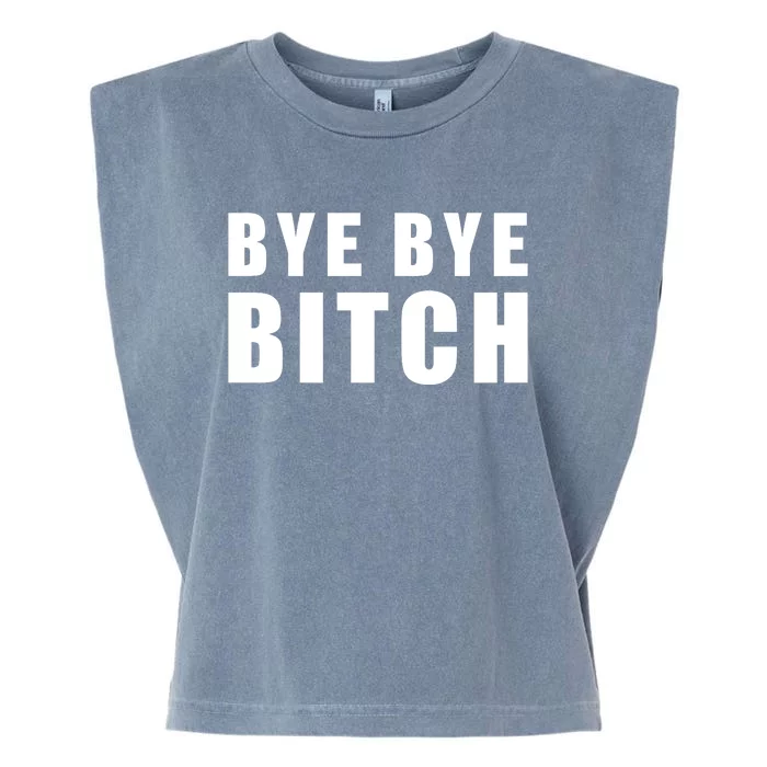 BYE BYE BITCH Funny Wrestling Fan Garment-Dyed Women's Muscle Tee