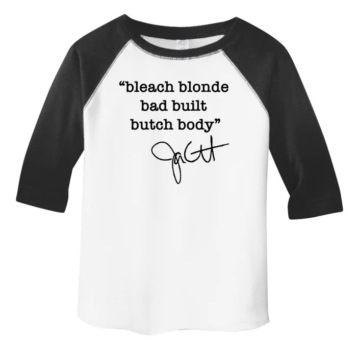 Bleach Blonde Bad Built Butch Body Jasmine Crockett Toddler Fine Jersey T-Shirt