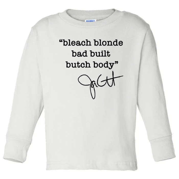 Bleach Blonde Bad Built Butch Body Jasmine Crockett Toddler Long Sleeve Shirt