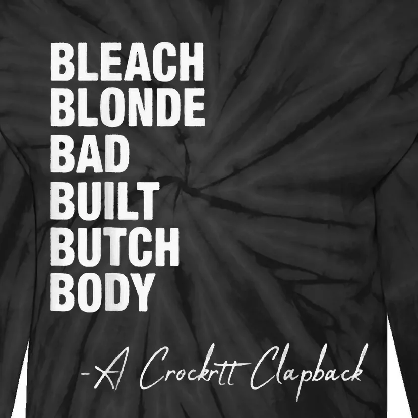 Bleach Blonde Bad Built Butch Body Tie-Dye Long Sleeve Shirt