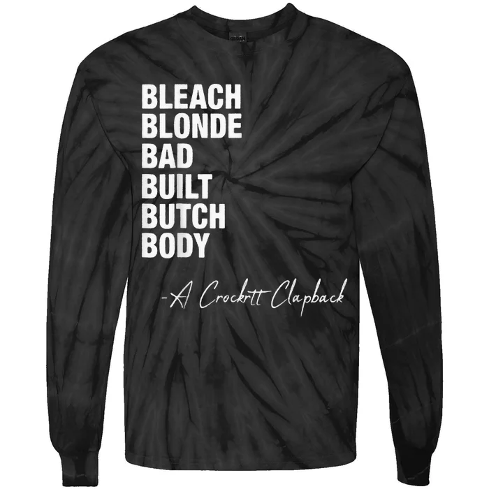 Bleach Blonde Bad Built Butch Body Tie-Dye Long Sleeve Shirt