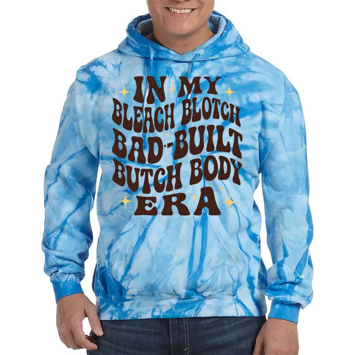 Bleach Blonde Bad Built Butch Body Tie Dye Hoodie