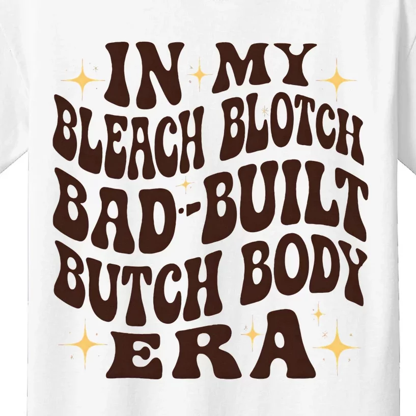 Bleach Blonde Bad Built Butch Body Kids T-Shirt