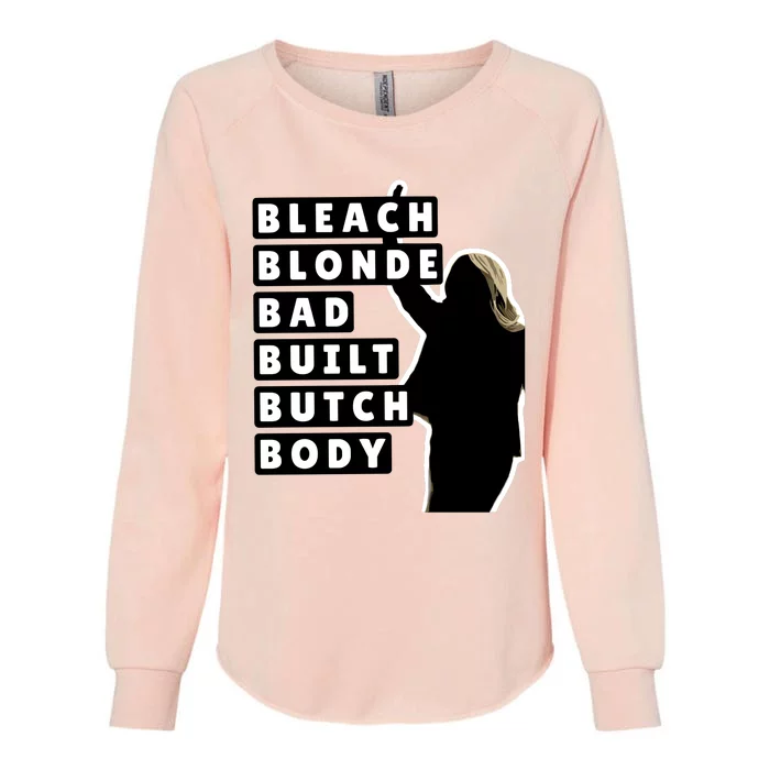 Bleach Blonde Bad Built Butch Body Womens California Wash Sweatshirt