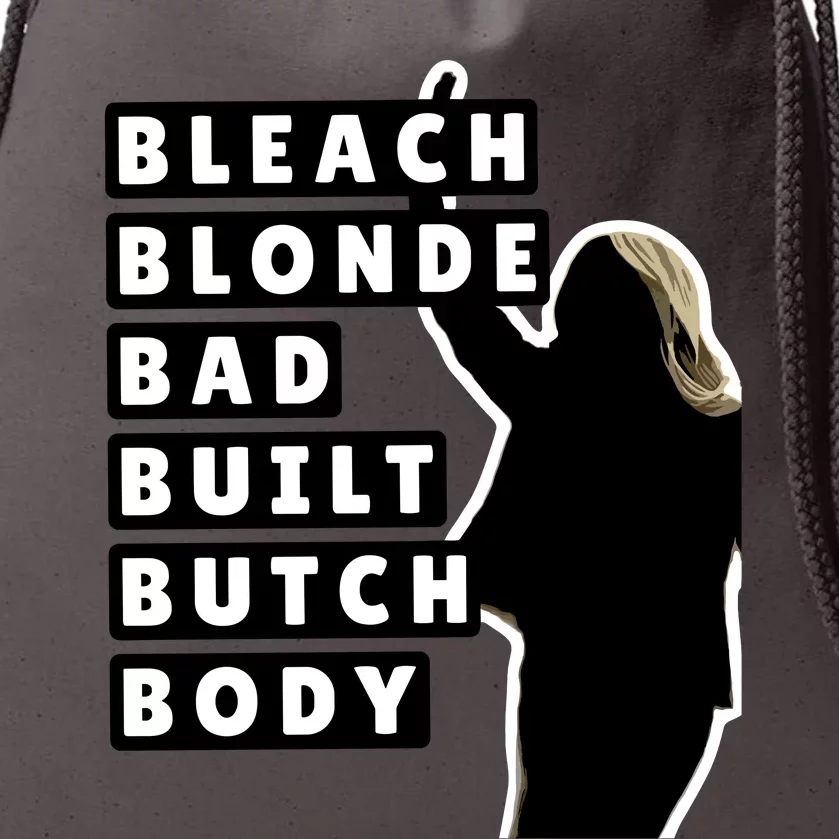 Bleach Blonde Bad Built Butch Body Drawstring Bag