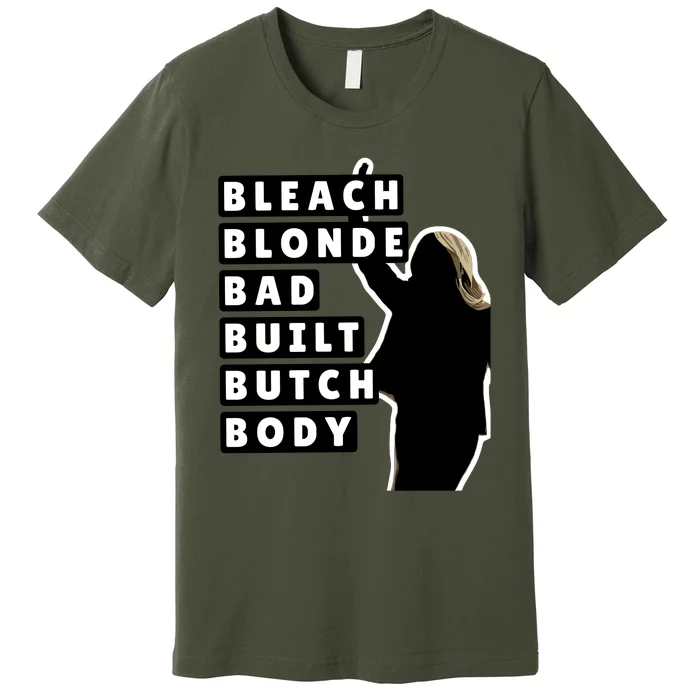 Bleach Blonde Bad Built Butch Body Premium T-Shirt