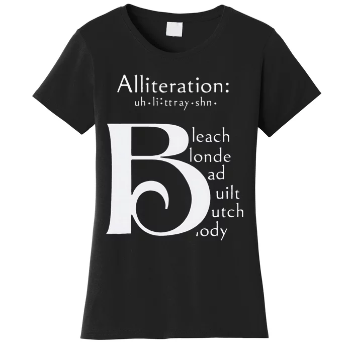 Bleach Blonde Bad Built Butch Body Women's T-Shirt