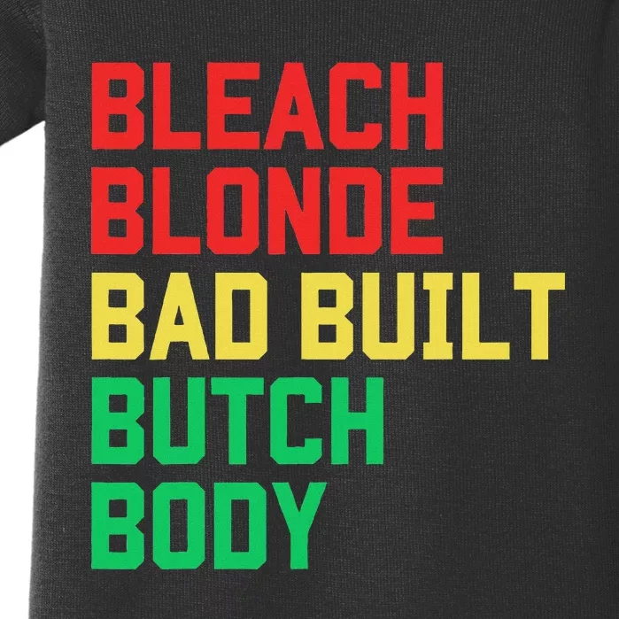 Bleach Blonde Bad Built Butch Body Anti Maga Juneteenth Baby Bodysuit