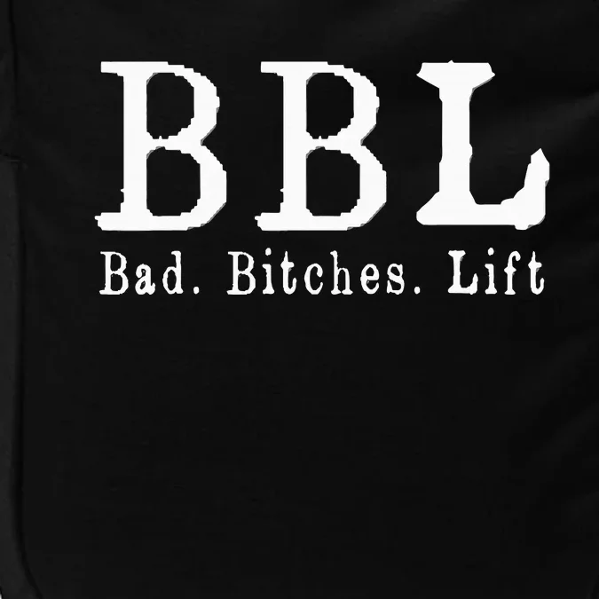 Bbl Bad Bitches Lift Jawn Philadelphia Slan Impact Tech Backpack