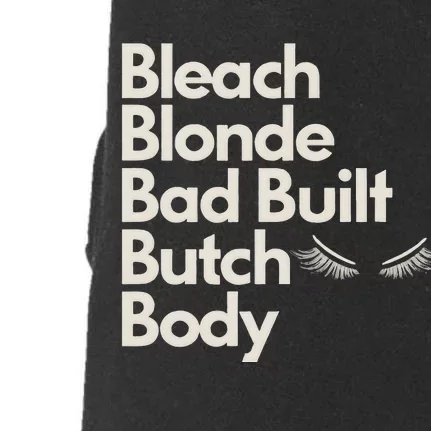 Bleach Blonde Bad Built Butch Body Doggie 3-End Fleece Hoodie