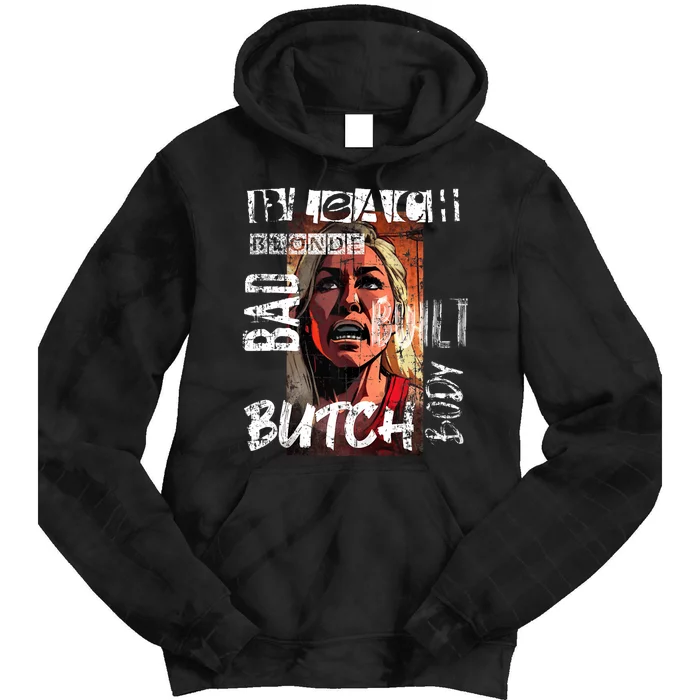 Bleach Blonde Bad Built Butch Body Trendy Design Tie Dye Hoodie