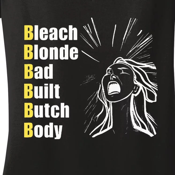 Bleach Blonde Bad Built Butch Body Women's V-Neck T-Shirt