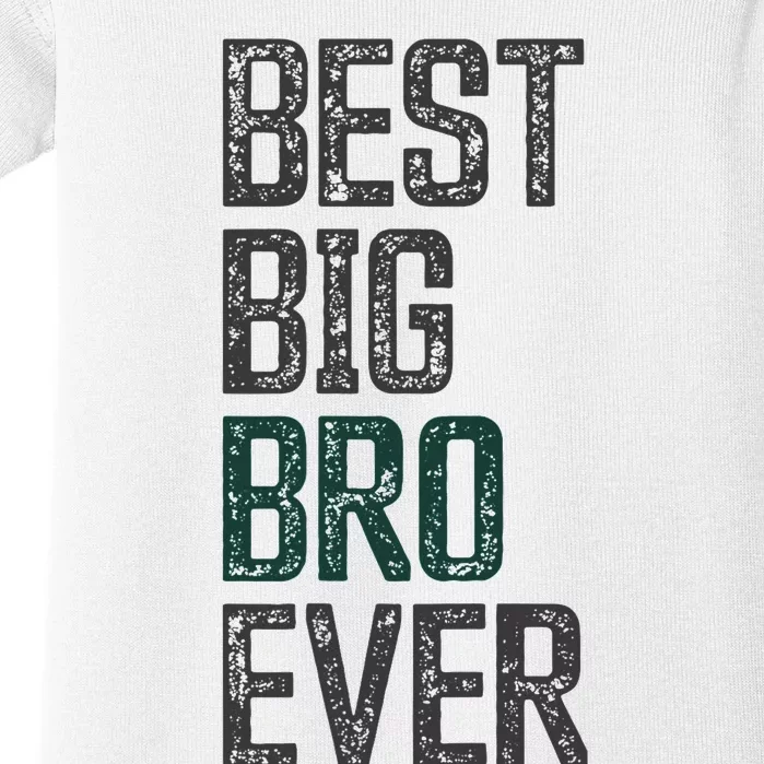 Best Big Brother Bro Ever Funny Big Bro Sibling Big Brother Baby Bodysuit