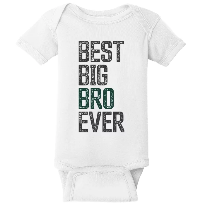 Best Big Brother Bro Ever Funny Big Bro Sibling Big Brother Baby Bodysuit