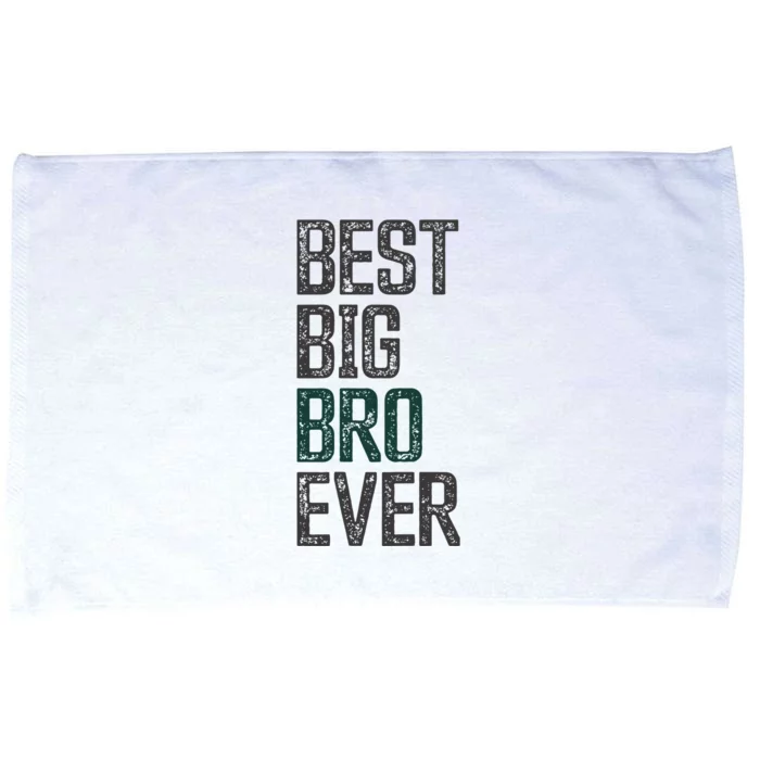 Best Big Brother Bro Ever Funny Big Bro Sibling Big Brother Microfiber Hand Towel