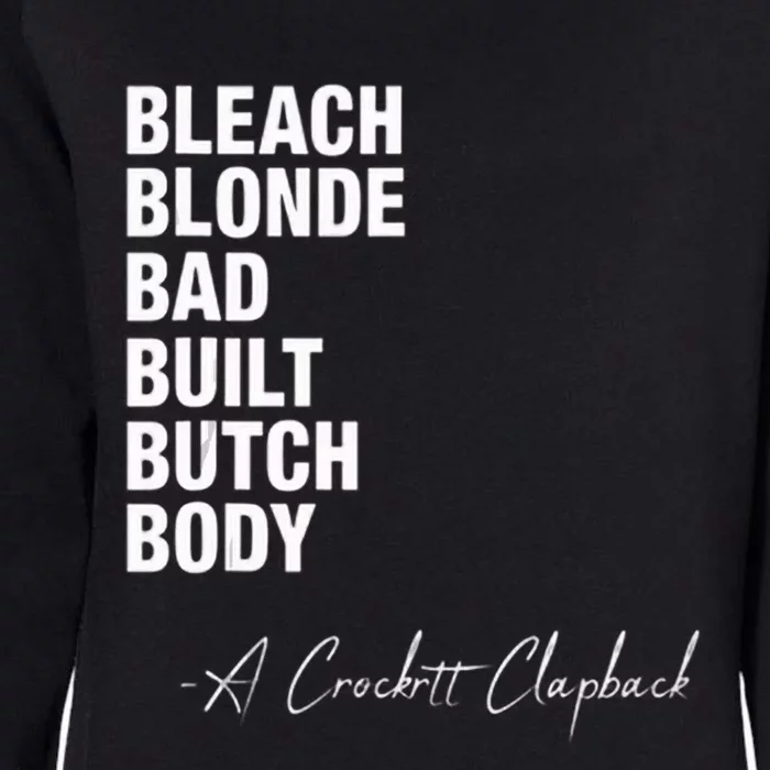 Bleach Blonde Bad Built Butch Body Funny Womens California Wash Sweatshirt